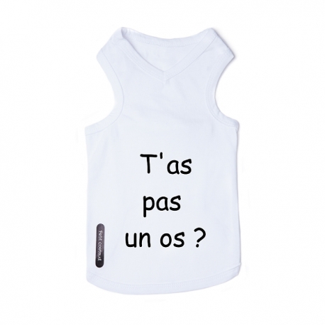 T-shirt pour chien T'as pas un os?